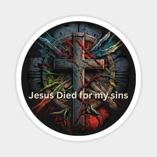 Jesus Died for my Sins V6 Magnet